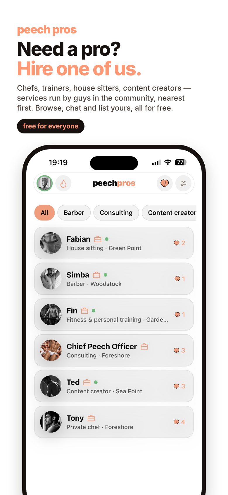 Peech pros — Need a pro? Hire one of us. Chefs, trainers, house sitters, content creators, nearest first. Free for everyone.